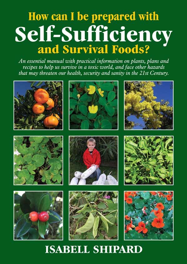 Isabell Shipard's Self-Sufficiency and Survival Foods Book - How can I be prepared with Self-Sufficiency and Survival Foods?